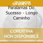 Paralamas Do Sucesso - Longo Caminho cd