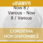 Now 8 / Various - Now 8 / Various cd