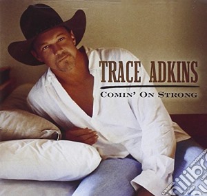 Trace Adkins - Comin'On Strong cd musicale di ADKINS TRACE
