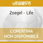 Zoegirl - Life cd