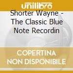 Shorter Wayne - The Classic Blue Note Recordin cd