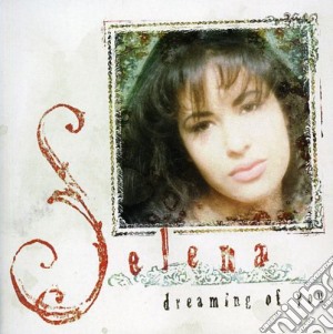 Selena - Dreaming Of You cd musicale di Selena