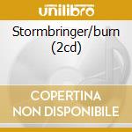 Stormbringer/burn (2cd) cd