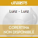 Lunz - Lunz cd musicale di Lunz