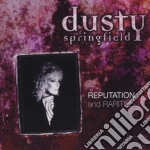Dusty Springfield - Reputation And Rarities cd