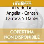 Alfredo De Angelis - Cantan Larroca Y Dante cd