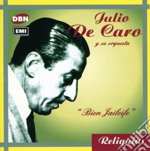 Julio De Caro - Bien Jaileife cd musicale di Julio De Caro