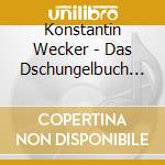 Konstantin Wecker - Das Dschungelbuch Musical cd