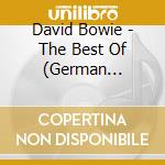 David Bowie - The Best Of (German Edition) cd musicale di David Bowie