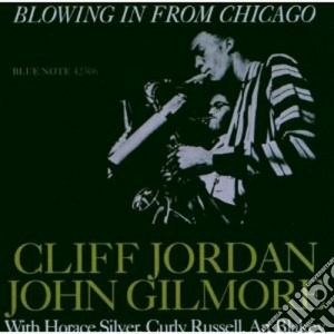 Clifford Jordan / John Gilmore - Blowing In From Chicago cd musicale di JORDAN CLIFFORD & JOHN GILMORE