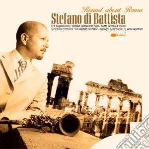 Stefano Di Battista - Round About Roma cd musicale di Stefano Di Battista