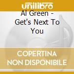 Al Green - Get's Next To You cd