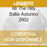All The Hits Italia Autunno 2002 cd