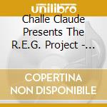 Challe Claude Presents The R.E.G. Project - New Oriental cd musicale di CLAUDE CHALLE presents
