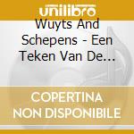 Wuyts And Schepens - Een Teken Van De Tijd cd