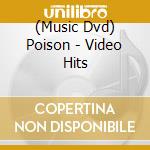 (Music Dvd) Poison - Video Hits cd