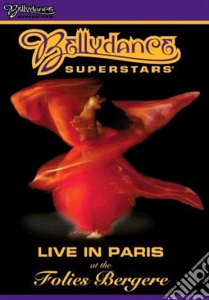 (Music Dvd) Bellydance Superstars - Live At The Folies Bergere cd musicale