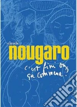 (Music Dvd) Claude Nougaro - C'est Fini Ou' Ca Commence ? cd