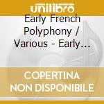 Early French Polyphony / Various - Early French Polyphony / Various cd