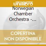 Norwegian Chamber Orchestra - Grieg & Nielsen String Music cd