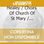 Healey / Choirs Of Church Of St Mary / Bell Willan - Tenebrae / Responsaries / Missae Breves cd