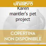 Karen mantler's pet project cd