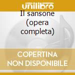 Il sansone (opera completa) cd