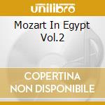 Mozart In Egypt Vol.2 cd