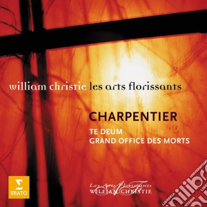 Marc-Antoine Charpentier - Te Deum - Grand Office Des Morts - William Christie cd musicale di CHRISTIE WILLIAM