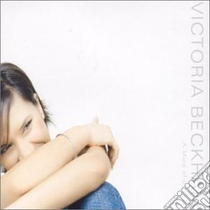 Victoria Beckham - A Mind Of Its Own cd musicale di Victoria Beckham