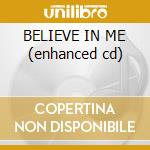 BELIEVE IN ME (enhanced cd) cd