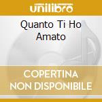 Quanto Ti Ho Amato cd