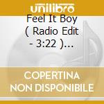 Feel It Boy ( Radio Edit - 3:22 ) / Bossman ( Feat. Lady Saw & Sean Paul - 4:05 ) / Feel It Boy ( In cd