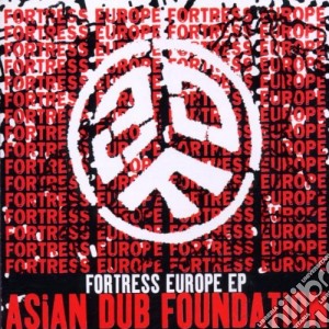 Asian Dub Fondation - Fortress Europe Ep cd musicale di ASIAN DUB FOUNDATION