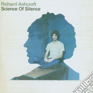 Richard Ashcroft - Science Of Silence cd musicale di ASHCROFT RICHARD