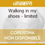 Walking in my shoes - limited cd