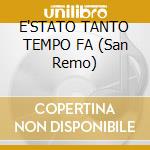 E'STATO TANTO TEMPO FA (San Remo) cd