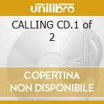 CALLING CD.1 of 2 cd musicale di HALLIWELL GERI