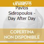 Pavlos Sidiropoulos - Day After Day cd
