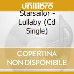 Starsailor - Lullaby (Cd Single) cd