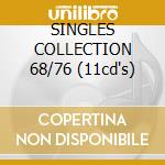 SINGLES COLLECTION 68/76 (11cd's) cd