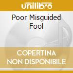 Poor Misguided Fool cd musicale di STARSAILOR