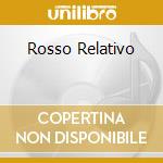 Rosso Relativo cd