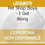 Pet Shop Boys - I Get Along cd