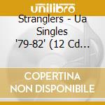 Stranglers - Ua Singles '79-82' (12 Cd ) cd musicale di Stranglers