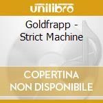 Goldfrapp - Strict Machine cd