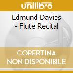 Edmund-Davies - Flute Recital cd musicale di Edmund