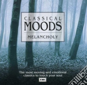 Classical Moods: Melancholy / Various cd musicale