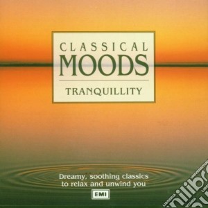 Tranquillity: Classical Moods / Various cd musicale