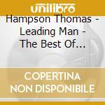 Hampson Thomas - Leading Man - The Best Of Broa cd